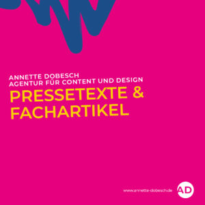 Annette Dobesch Pressetexte und Fachartikel 300x300